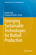 Emerging Sustainable Technologies for Biofuel Production