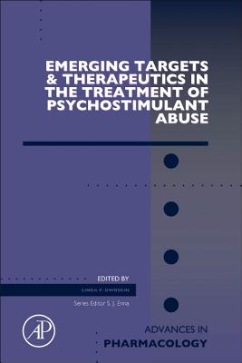 Emerging Targets and Therapeutics in the Treatment of Psychostimulant Abuse: Volume 69 - Dwoskin, Linda P (Editor)