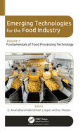Emerging Technologies for the Food Industry: Volume 1: Fundamentals of Food Processing Technology