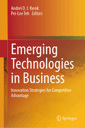 Emerging Technologies in Business: Innovation Strategies for Competitive Advantage