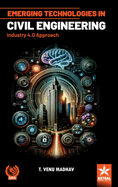 Emerging Technologies in Civil Engineering: Industry 4.0 Approach
