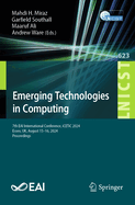 Emerging Technologies in Computing: 7th EAI International Conference, iCETiC 2024, Essex, UK, August 15-16, 2024, Proceedings