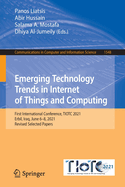Emerging Technology Trends in Internet of Things and Computing: First International Conference, TIOTC 2021, Erbil, Iraq, June 6-8, 2021, Revised Selected Papers