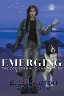 Emerging, The Zoe Eferhild Chronicles