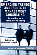 Emerging Trends and Issues in Management Consulting: Consulting as a Janus-Faced Reality (Hc)