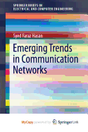Emerging Trends in Communication Networks
