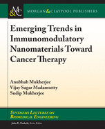 Emerging Trends in Immunomodulatory Nanomaterials Toward Cancer Therapy