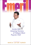 Emeril!: Inside the Amazing Success of Today's Most Popular Chef