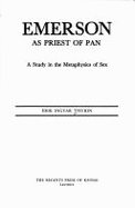 Emerson as Priest of Pan: A Study in the Metaphysics of Sex - Thurin, Erik Ingvar