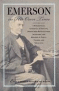 Emerson in His Own Time: A Biographical Chronicle of His Life, Drawn from Recollections, Interviews, and Memoirs by Family, F - Bosco & Myerson