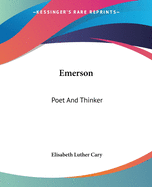 Emerson: Poet And Thinker