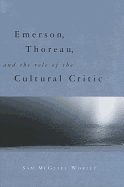 Emerson, Thoreau, and the Role of the Cultural Critic
