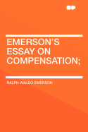 Emerson's Essay on Compensation;