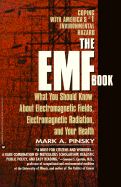 Emf Book: What You Should Know about Electromagnetic Fields, Electromagnetic Radiation & Your Health - Pinsky, Mark A