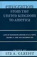 Emigration from the United Kingdom to America: Lists of Passengers Arriving at U.S. Ports, June 1879 - December 1879