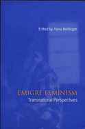 Emigre Feminism: Transnational Perspectives