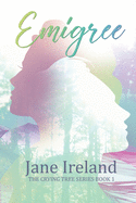 Emigree: The Crying Tree Series; Book 1