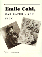 Emile Cohl, Caricature, and Film - Crafton, Donald