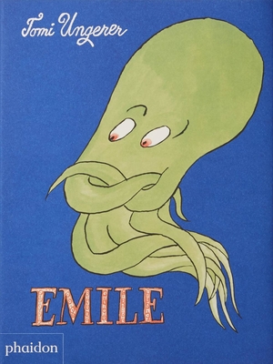 Emile, the Helpful Octopus: The Helpful Octopus - Ungerer, Tomi