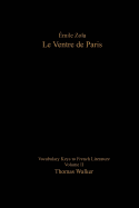 Emile Zola: Le Ventre de Paris: Vocabulary Keys to French Literature: Volume II