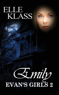 Emily: A haunting and chilling horror - Klass, Elle, and Lewis, Dawn (Editor), and Katt, Tl (Cover design by)