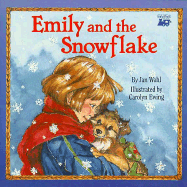 Emily and the Snowflake - Wahl, Jan