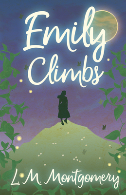 Emily Climbs - Montgomery, L M