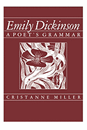 Emily Dickinson: A Poet's Grammar