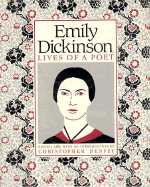 Emily Dickinson: Lives of a Poet - Benfey, Christopher E G