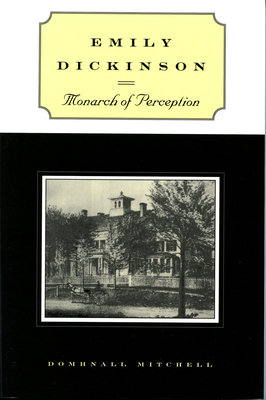 Emily Dickinson: Monarch of Perception - Mitchell, Domhnall