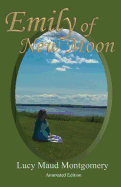 Emily of New Moon: An Annotated Edition with Vintage Photos