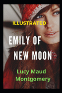 Emily of New Moon: Illustrated