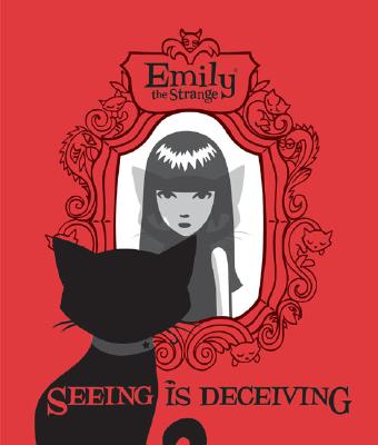 Emily the Strange Seeing Is Deceiving: Emily the Strange - Cosmic Debris Etc Inc