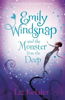 Emily Windsnap and the Monster from the Deep: Book 2 - Kessler, Liz