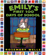 Emily's First 100 Days of School - Wells, Rosemary
