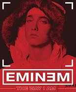 Eminem: The Way I Am. with Sacha Jenkins