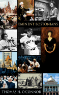 Eminent Bostonians: , - O'Connor, Thomas H