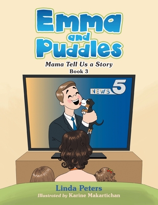 Emma and Puddles: Mama Tell Us a Story Book 3 - Peters, Linda