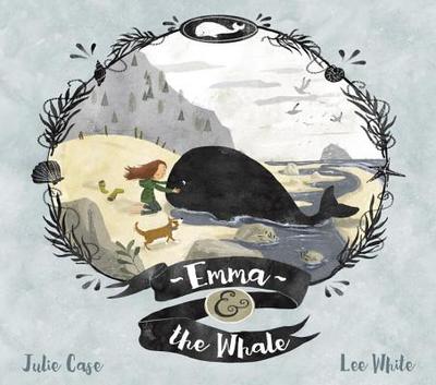 Emma and the Whale - Case, Julie