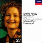 Emma Kirkby sings Handel, Arne, Haydn & Mozart - Academy of Ancient Music; Christopher Hirons (violin); Emma Kirkby (soprano); Steven Lubin (fortepiano); Christopher Hogwood (conductor)