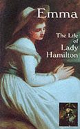 Emma: Life of Lady Hamilton