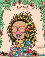 Emma, the Candy-Loving Porcupine