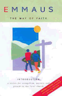 Emmaus: The Way of Faith: Teaching Christians Evangelism and Discipleship