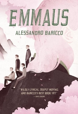 Emmaus - Baricco, Alessandro, and Goldstein, Ann, Ms. (Translated by)