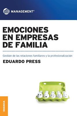 Emociones en empresas de familia: Gesti?n de las emociones - Press, Eduardo