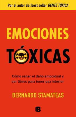 Emociones Toxicas - Stamateas, Bernardo