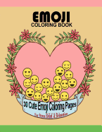 Emoji Coloring Book: 30 Cute Emoji Coloring Pages for Stress Relief & Relaxation Large 8.5" X 11" Big Book
