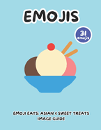 Emoji Eats: Asian & Sweet Treats Image Guide