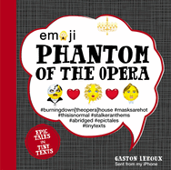 Emoji Phantom of the Opera: Epic Tales in Tiny Texts