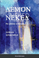 emon Neke: Ne jtssz a tuzzel